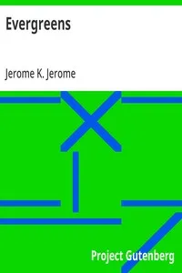 Evergreens — Jerome K. (Jerome Klapka) Jerome cover