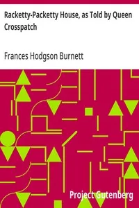 Racketty-Packetty House, as Told by Queen Crosspatch cover