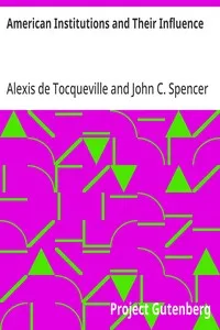 American Institutions and Their Influence — Alexis de Tocqueville cover