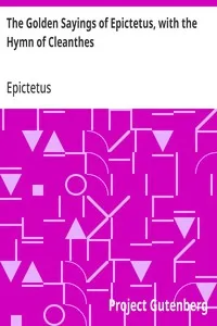 The Golden Sayings of Epictetus, with the Hymn of Cleanthes — Epictetus cover