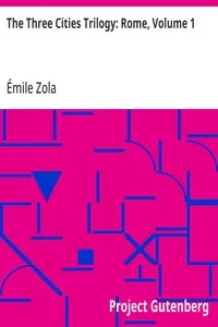 The Three Cities Trilogy: Rome, Volume 1 — Émile Zola cover