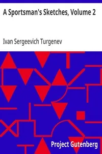A Sportsman's Sketches, Volume 2: Works of Ivan Turgenev, Volume 2 — Ivan Sergeevich Turgenev cover