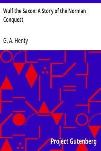Wulf the Saxon: A Story of the Norman Conquest — G. A. (George Alfred) Henty cover