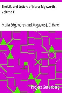 The Life and Letters of Maria Edgeworth, Volume 1 — Maria Edgeworth cover