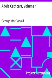 Adela Cathcart, Volume 1 — George MacDonald cover