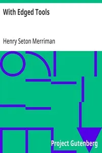 With Edged Tools — Henry Seton Merriman cover