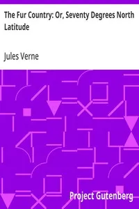 The Fur Country: Or, Seventy Degrees North Latitude — Jules Verne cover