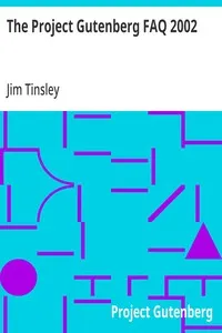 The Project Gutenberg FAQ 2002 — Jim Tinsley cover
