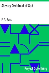 Slavery Ordained of God — F. A. (Frederick Augustus) Ross cover