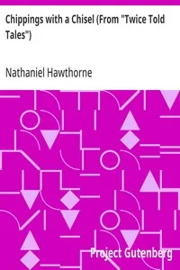 Chippings with a Chisel (From "Twice Told Tales") — Nathaniel Hawthorne cover