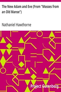 The New Adam and Eve (From "Mosses from an Old Manse") — Nathaniel Hawthorne cover