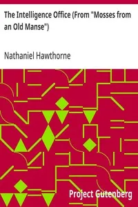 The Intelligence Office (From "Mosses from an Old Manse") — Nathaniel Hawthorne cover
