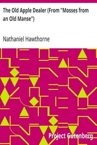 The Old Apple Dealer (From "Mosses from an Old Manse") — Nathaniel Hawthorne cover