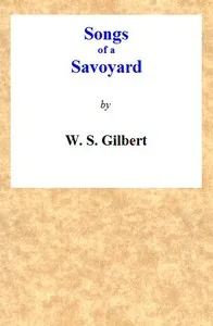Songs of a Savoyard — W. S. (William Schwenck) Gilbert cover