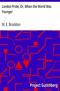 London Pride, Or, When the World Was Younger — M. E. (Mary Elizabeth) Braddon cover