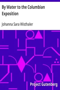 By Water to the Columbian Exposition — Johanna Sara Wisthaler cover