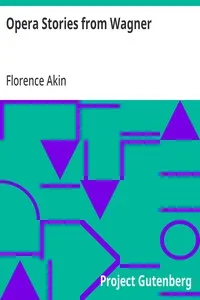 Opera Stories from Wagner — Florence Akin cover