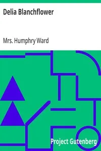 Delia Blanchflower — Humphry, Mrs. Ward cover