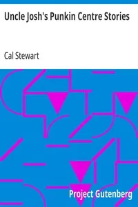 Uncle Josh's Punkin Centre Stories — Cal Stewart cover