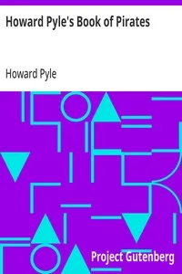 Howard Pyle's Book of Pirates: Fiction, Fact & Fancy Concerning the Buccaneers & Marooners of the Spanish Main — Howard Pyle cover