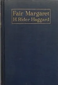 Fair Margaret — H. Rider (Henry Rider) Haggard cover