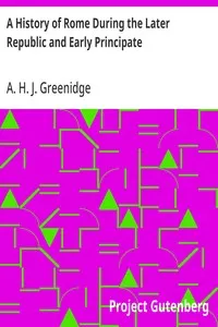 A History of Rome During the Later Republic and Early Principate — A. H. J. (Abel Hendy Jones) Greenidge cover