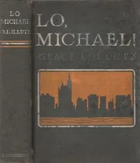 Lo, Michael! — Grace Livingston Hill cover