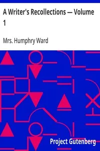 A Writer's Recollections — Volume 1 — Humphry, Mrs. Ward cover