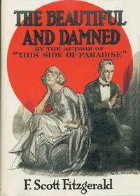 The Beautiful and Damned — F. Scott (Francis Scott) Fitzgerald cover