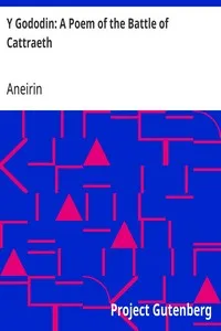 Y Gododin: A Poem of the Battle of Cattraeth — Aneirin cover