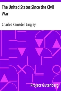 The United States Since the Civil War — Charles Ramsdell Lingley cover