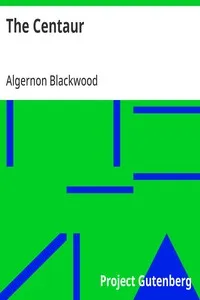 The Centaur — Algernon Blackwood cover