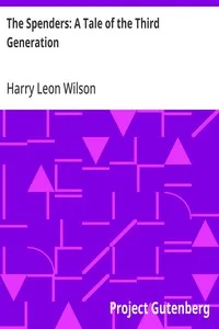 The Spenders: A Tale of the Third Generation — Harry Leon Wilson cover