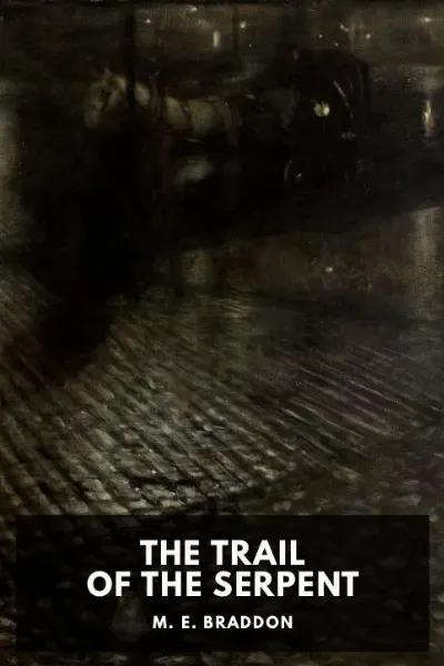 The Trail of the Serpent — M. E. Braddon cover