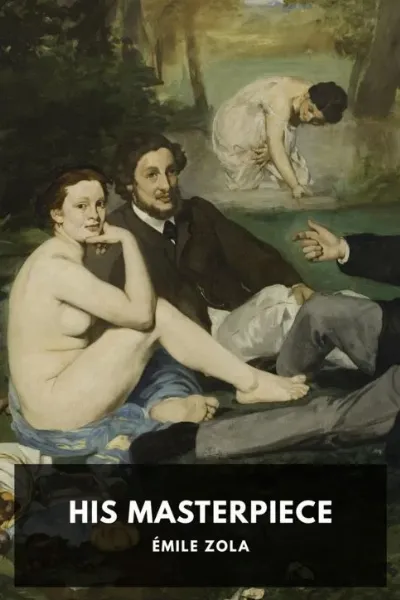 His Masterpiece — Émile Zola cover
