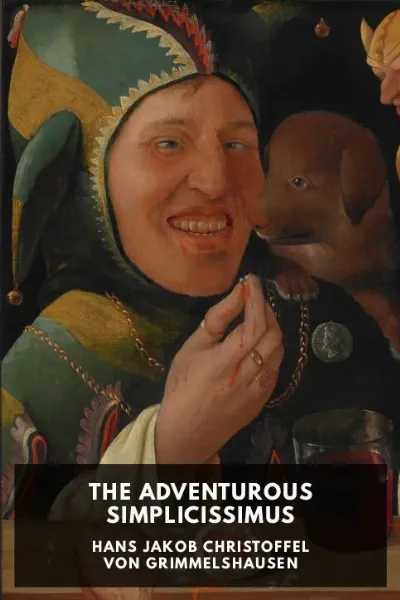 The Adventurous Simplicissimus — Hans Jakob Christoffel von Grimmelshausen cover