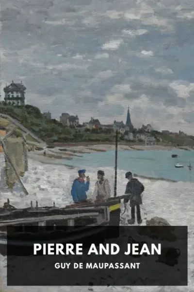 Pierre and Jean — Guy de Maupassant cover