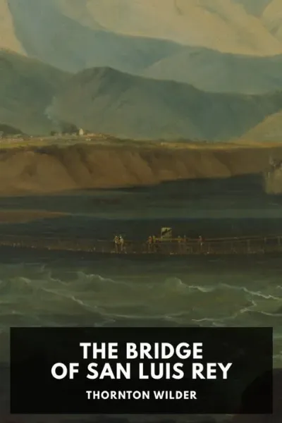 The Bridge of San Luis Rey — Thornton Wilder cover
