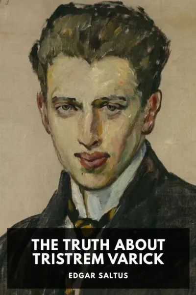 The Truth About Tristrem Varick — Edgar Saltus cover
