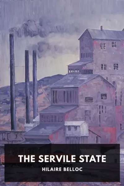 The Servile State — Hilaire Belloc cover