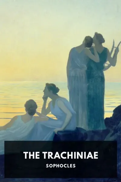 The Trachiniae — Sophocles cover