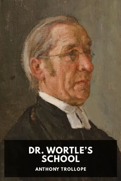 Dr. Wortle’s School — Anthony Trollope cover
