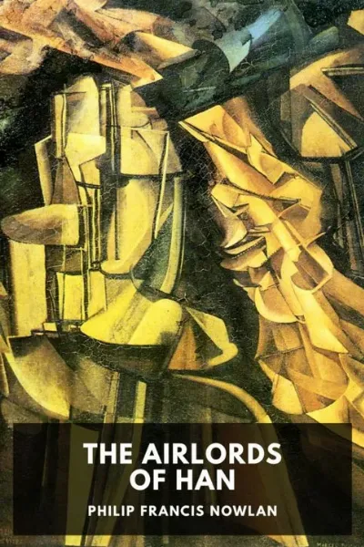 The Airlords of Han — Philip Francis Nowlan cover