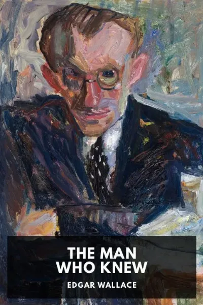 The Man Who Knew — Edgar Wallace cover