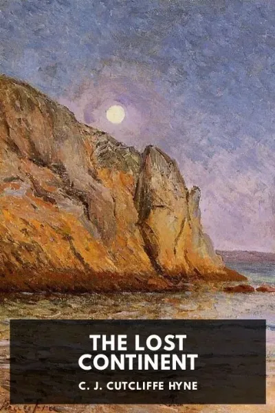 The Lost Continent — C. J. Cutcliffe Hyne cover