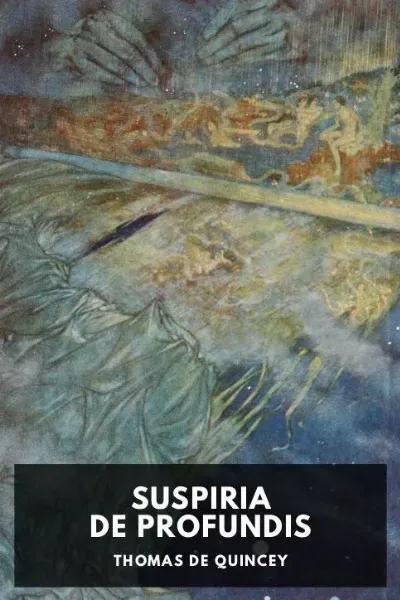 Suspiria de Profundis — Thomas De Quincey cover