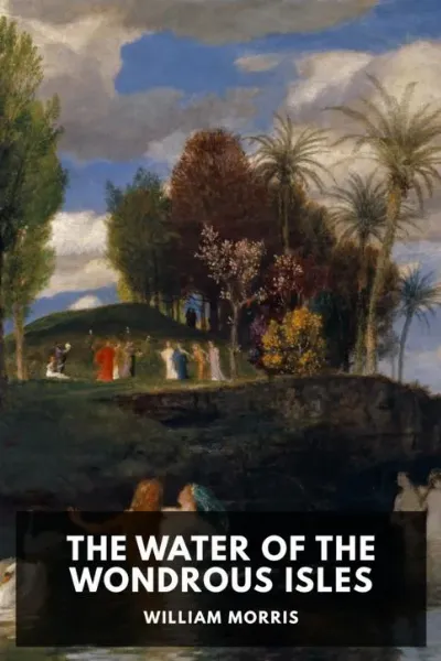 The Water of the Wondrous Isles — William Morris cover