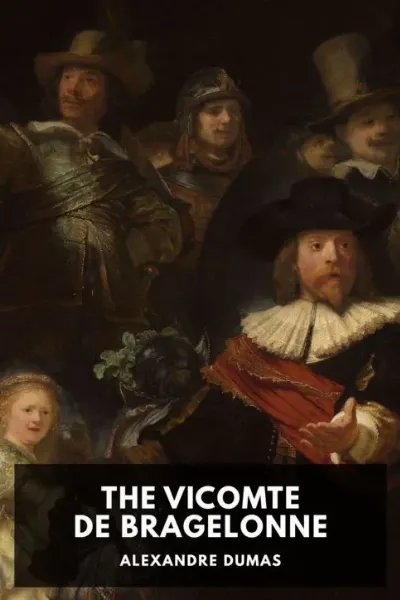 The Vicomte de Bragelonne — Alexandre Dumas cover