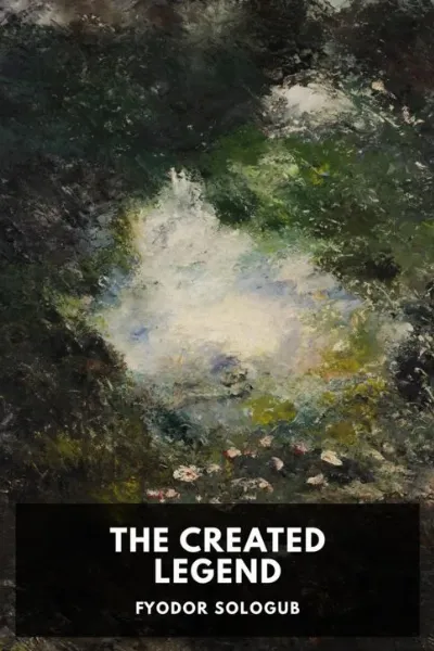 The Created Legend — Fyodor Sologub cover