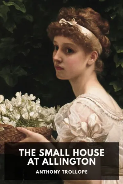 The Small House at Allington — Anthony Trollope cover